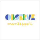 OBSERVE MONTESSORI